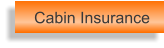 Cabin Insurance